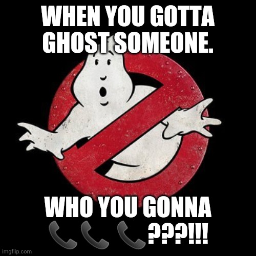 ghostbusters real life ghosting meme for swingers