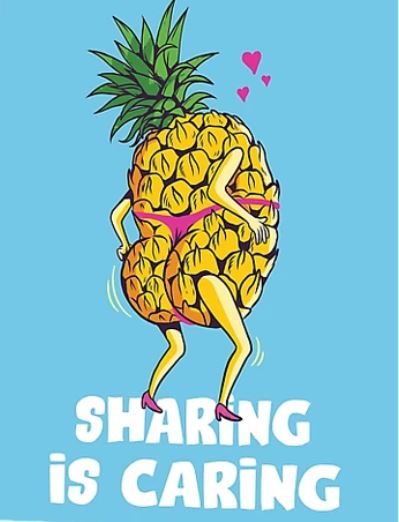 Sharing is caring pineapple beginner swingers meme